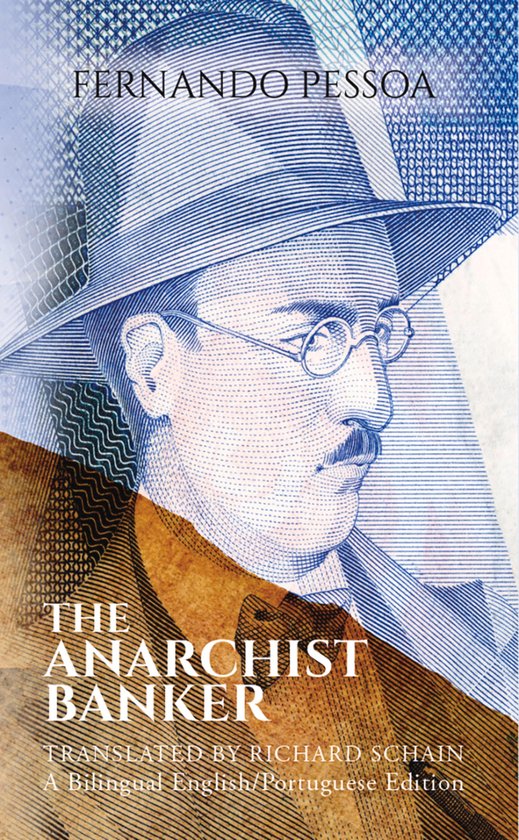 Boekcover van 'The Anarchist Banker' van Fernando Pessoa. Portret van de auteur met hoed en bril op een achtergrond lijkend op een bankbiljet.