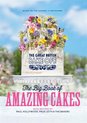 The Great British Bake Off The Big Book of Amazing Cakes