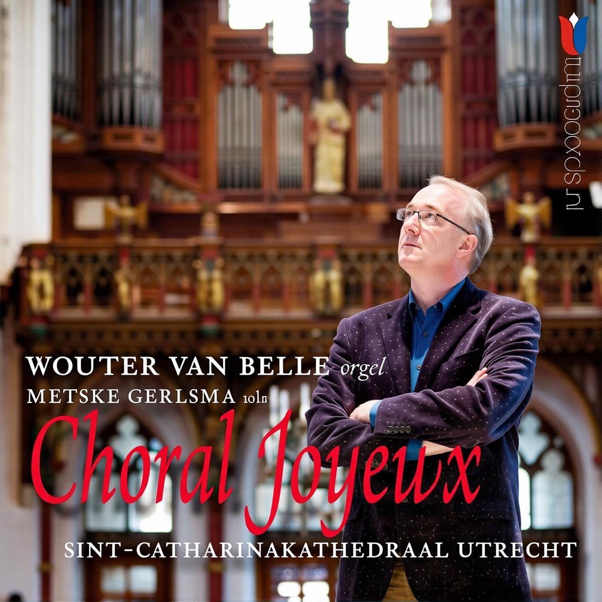 Wouter Van Belle - St. Catharinakathedraal Utrecht Nl (CD)