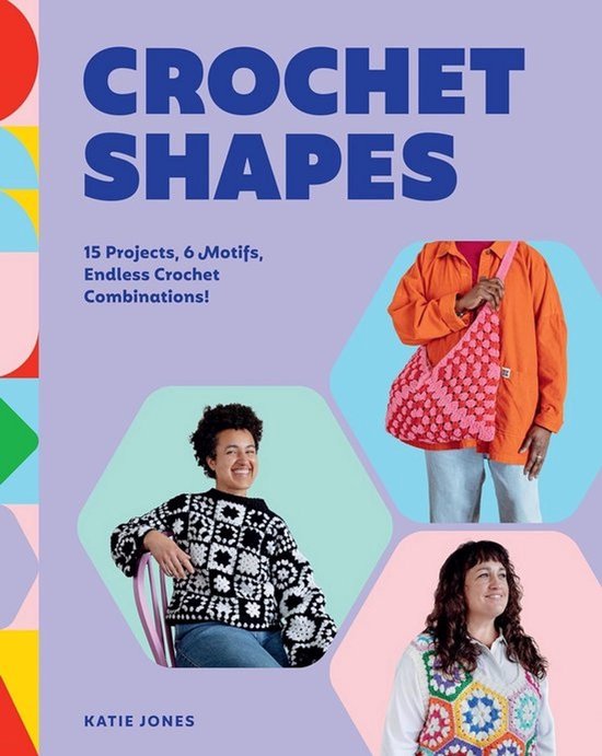 Couverture du livre 'CROCHET SHAPES'. Une femme en pull noir et blanc, une personne en veste orange avec un sac rose, et une femme en gilet multicolore. Formes géométriques variées.