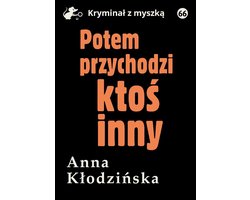 Potem przychodzi ktoś inny...
