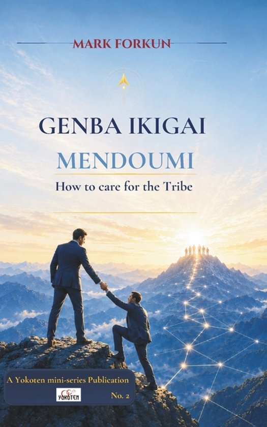 Boekomslag: Genba Ikigai Mendoumi, twee zakenmannen op een bergtop onder een lichtnetwerk met de tekst Hoe zorg je voor de Stam.