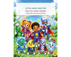 Little Andy And The Healthy Habit Heroes