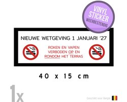 Pictogram/ vinyl sticker | "Nieuwe wetgeving 1 januari 2027 - Roken en vapen verboden OP en ROND het terras" | 40 x 15 cm | Voor België | Wetgeving | Watervast | Horeca | Café | Rookverbod | Signalisatie | Zwart | 1 stuk