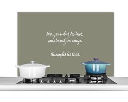 Spatscherm Keuken - 100x65 cm - Quote - Hier, je voulais des tacos, maintenant j'en mange. Accomplis tes rêves. - Spreuken - Olijfgroen