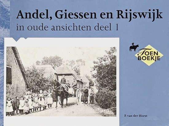 Boekomslag met zwart-witfoto van een paard en wagen met kinderen in Andel, Giessen en Rijswijk.