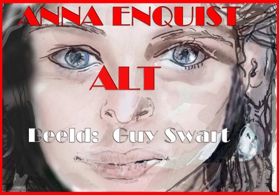 Cover met het portret van een vrouw, tekst 'Anna Enquist ALT' en 'Beeld: Guy Swart'.