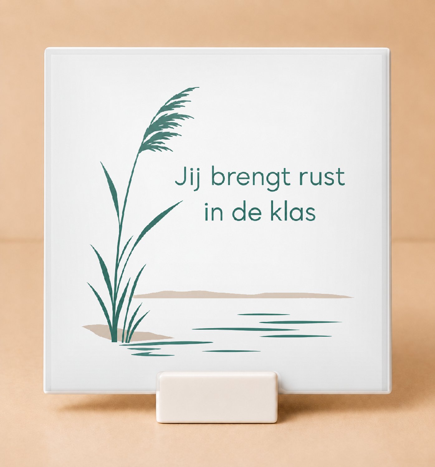 Bedruk King Strakke minimalistische Tegel "Jij brengt rust in de klas" – Eindejaars-applaus cadeau voor leerkrachten en onderwijsprofessionals - 11 x 11 cm met houder Wit