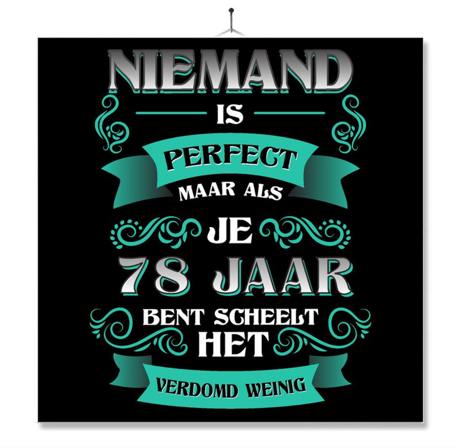 MC Living Tegel Met Opdruk | Kado | Cadeau | Verjaardag | Niemand Is Perfect Maar Als Je 78 Jaar Bent Scheelt Het Verdomd Weinig Multi-Color