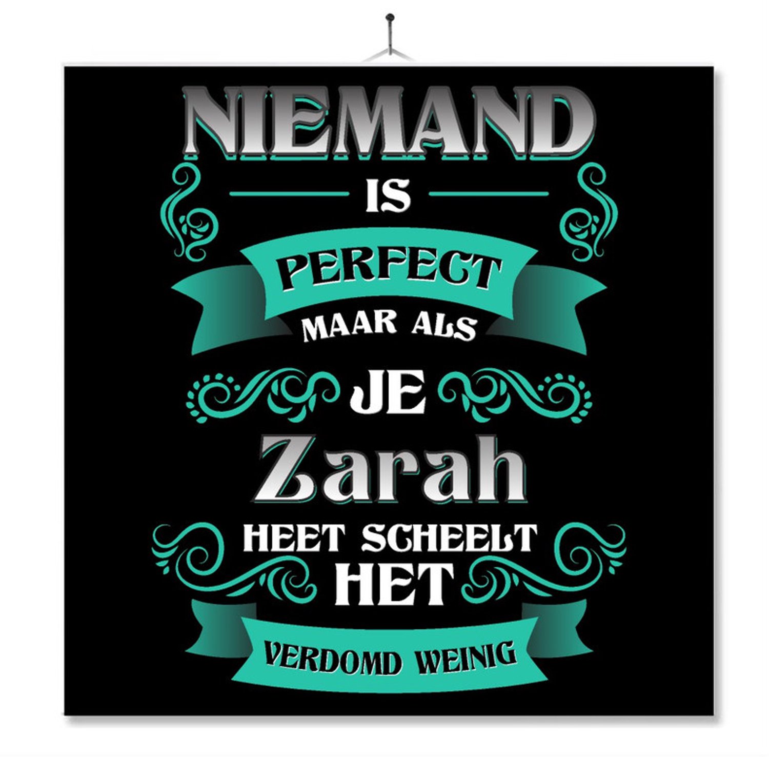 MC Living Tegel Met Opdruk | Kado | Cadeau | Niemand Is Perfect Maar Als Je Zarah Heet Scheelt Het Verdomd Weinig Multi-Color