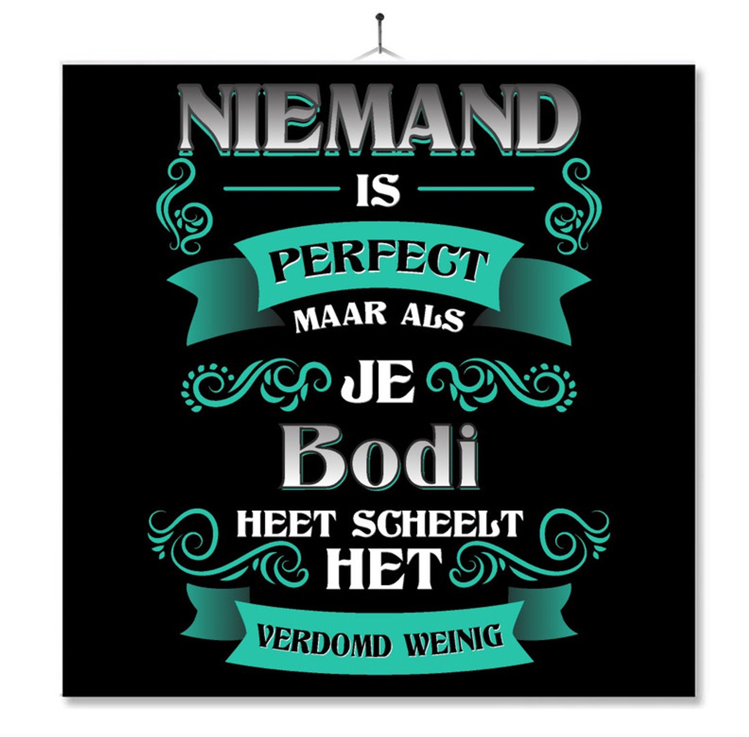 MC Living Tegel Met Opdruk | Kado | Cadeau | Niemand Is Perfect Maar Als Je Bodi Heet Scheelt Het Verdomd Weinig Multi-Color