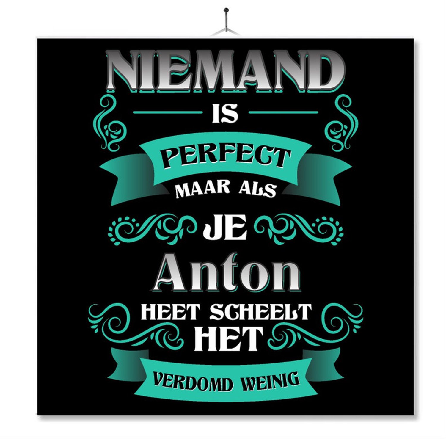 MC Living Tegel Met Opdruk | Kado | Cadeau | Niemand Is Perfect Maar Als Je Anton Heet Scheelt Het Verdomd Weinig Multi-Color