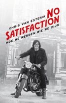 Boekomslag 'No Satisfaction' met Chris van Esterik op een motorfiets. Tekst: 'CHRIS VAN ESTERIK NO SATISFACTION HOE WE WORDEN WIE WE ZIJN'.