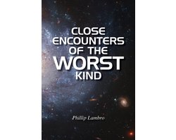 Close Encounters Of The Worst Kind