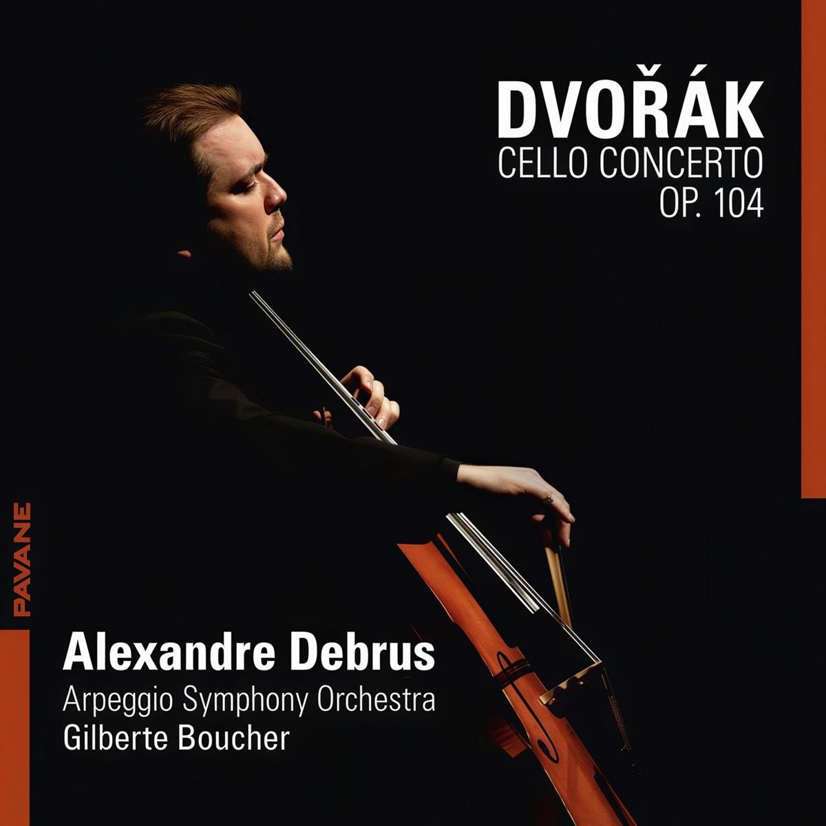 Alexandre Debrus, Arpeggio Symphony Orchestra, Gilberte Boucher - Dvorák: Concerto For Cello And Orchestra Op. 104 (CD)