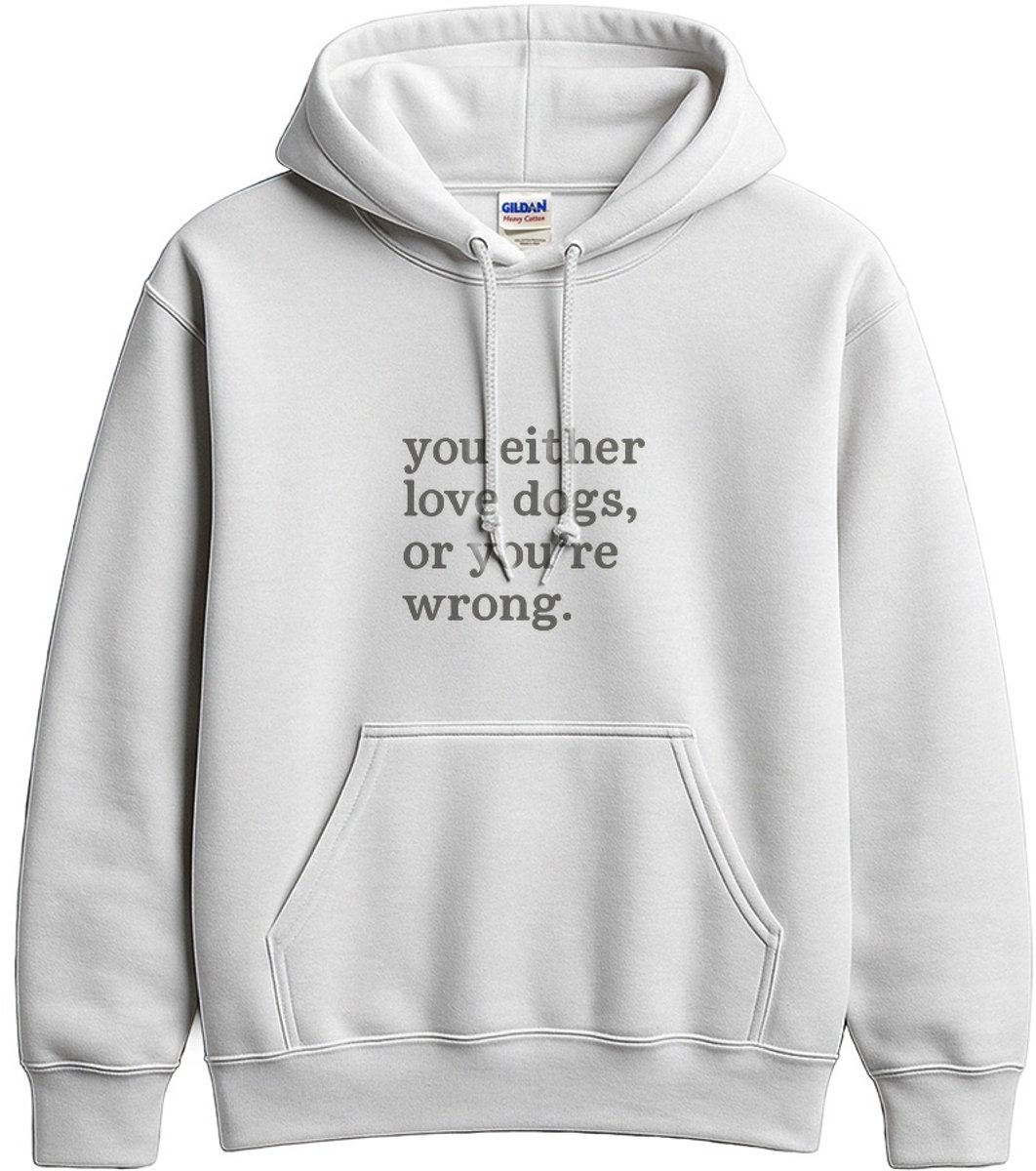 Hondenliefhebber Hoodie – Je Houdt Of Van Honden, Of Je Hebt Ongelijk. – Casual Outfit – Unisex Hoodie voor Dames & Heren – Grappig Cadeau — cadeau in Mode & Accessoires - foto 5