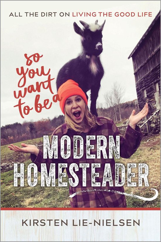 So You Want to Be a Modern Homesteader? - cover