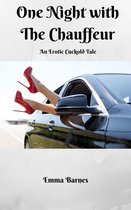 One Night with the Chauffeur: An Erotic Tale