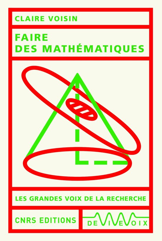 Les grandes voix de la recherche - Faire des mathématiques - cover