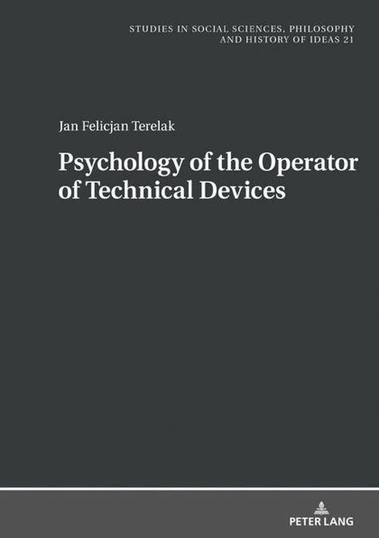 Studies in Philosophy, Culture and Contemporary Society - Psychology of the Operator of Technical Devices