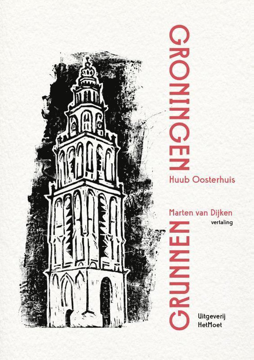 Groningen/Grunnen, Huub Oosterhuis | 9789083018324 | Boeken | bol.com
