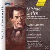 Michael Gielen - Mahler: Symphony no 3; Schubert, Webern / SWR SO