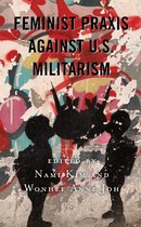 Postcolonial and Decolonial Studies in Religion and Theology - Feminist Praxis against U.S. Militarism