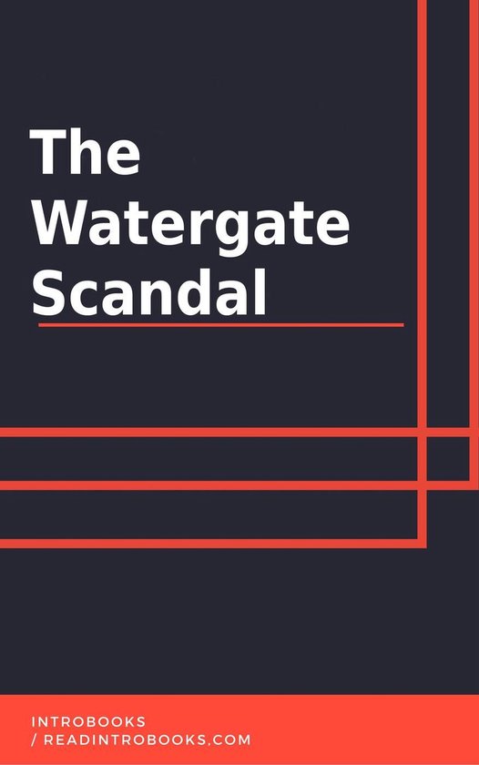 The Watergate Scandal
