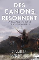 La ballade du roi et de son chevalier 2 - Des canons résonnent