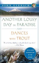 John Gierach's Fly-fishing Library - Another Lousy Day in Paradise and Dances with Trout