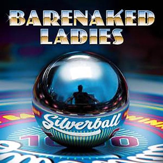 Barenaked Ladies "Silverball" albumcover met een glimmende zilveren bal op een spelbord met nummers.