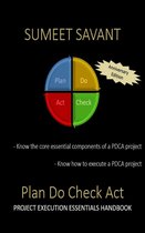 Lean Six Sigma Project Execution Essentials 1 - Plan Do Check Act