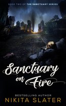 The Sanctuary Series 2 - Sanctuary on Fire