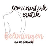 Feministisk erotik 0 - Belöningen - Feministisk erotik