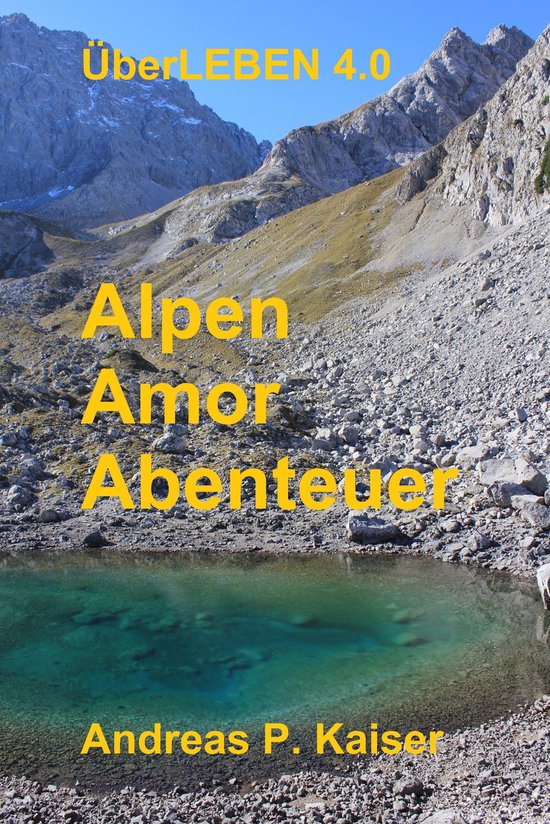 ÜberLEBEN 4.0 1 - Alpen - Amor - Abenteuer - cover