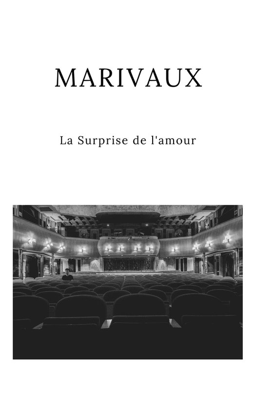 La Surprise de l'amour (ebook), Pierre Carlet De Chamblain De Marivaux 1230003674628... La Surprise de l'amour (ebook), Pierre Carlet De Chamblain De Marivaux 1230003674628...