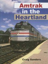 Railroads Past and Present - Amtrak in the Heartland