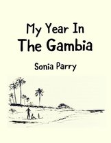 My Year In the Gambia