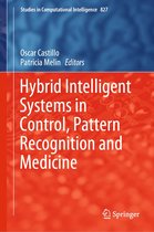 Studies in Computational Intelligence 827 - Hybrid Intelligent Systems in Control, Pattern Recognition and Medicine