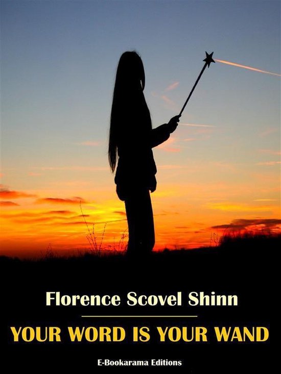 Silhouette d'une fille tenant une baguette magique sur fond de coucher de soleil ciel orange et bleu. 'Florence Scovel Shinn YOUR WORD IS YOUR WAND'