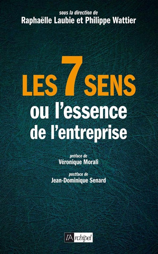 Les 7 sens ou l'essence de l'entreprise