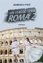 Un viaggio verso Roma 2