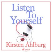 Listen to Yourself (Unabridged)