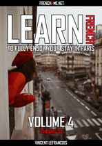 Learn French to fully enjoy your stay in Paris (3 hours 33) - Vol 4