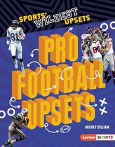 Sports' Wildest Upsets (Lerner ™ Sports) - Pro Football Upsets