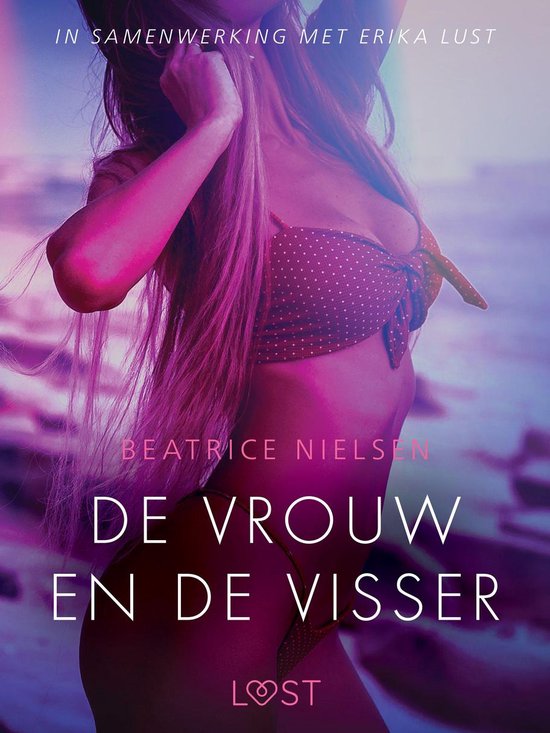 Foto: Lust de vrouw en de visser erotisch verhaal