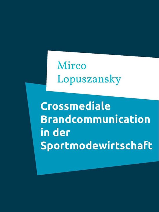 Crossmediale Brandcommunication in der Sportmodewirtschaf - cover