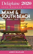 Long Weekend Guides - Miami & South Beach - The Delaplaine 2020 Long Weekend Guide