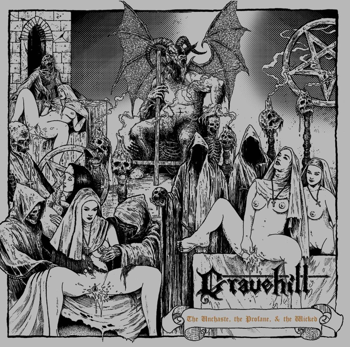 Gravehill - Unchaste The Profane & The Wicked
