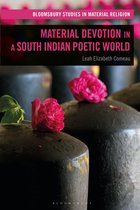 Bloomsbury Studies in Material Religion - Material Devotion in a South Indian Poetic World